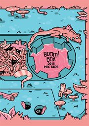 Boom! box mix tape 2015 cover image cdn