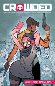 Crowded. Volume 1, issue 1-6, Soft apocalypse cover image cdn