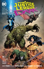 Justice League Dark. Volume 1, issue 1-3, 5-6, The last age of magic cover image cdn