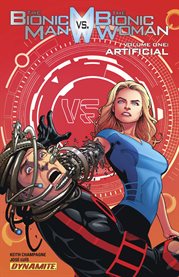 The Bionic Man vs the Bionic Woman. Issue 1-5, Artificial cover image cdn