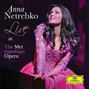 Anna netrebko - live at the metropolitan opera cover image cdn
