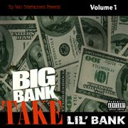 Big bank take lil' bank,vol. 1 cover image cdn