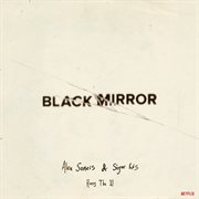Black mirror: hang the dj (music from the original tv series). Music from the Original TV Series cover image cdn