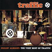 Feelin' alright: the very best of traffic cover image cdn