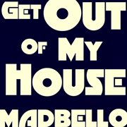 Get out of my house cover image cdn