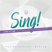 Sing! psalms: ancient + modern (live at the getty music worship conference). Live At The Getty Music Worship Conference cover image cdn
