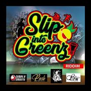 Slip into greenz riddim cover image cdn