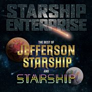 Starship enterprise: the best of jefferson starship and starship cover image cdn