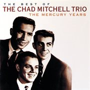 The best of the chad mitchell trio the mercury years cover image cdn