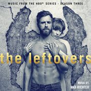 The leftovers : music from the HBO series - Season three cover image cdn