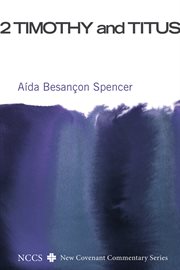 2 Timothy and Titus : a new covenant commentary cover image cdn