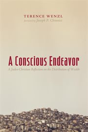 Conscious endeavor : a Judeo-Christian reflection on the distribution of wealth cover image cdn