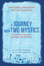 A journey with two mystics. Conversations between a Girardian and a Wattsian cover image cdn