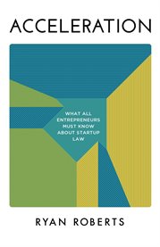 Acceleration. What All Entrepreneurs Must Know About Startup Law cover image cdn