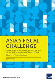 Asia's fiscal challenge. Financing the Social Protection Agenda of the Sustainable Development Goals cover image cdn