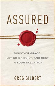 Assured : discover grace, let go of guilt, and rest in your salvation cover image cdn