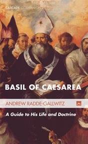 Basil of Caesarea : a guide to his life and doctrine cover image cdn