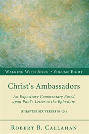 Christ's ambassadors. An Expository Commentary Based upon Paul's Letter to the Ephesians cover image cdn