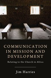 Communication in mission and development : relating to the church in Africa cover image cdn