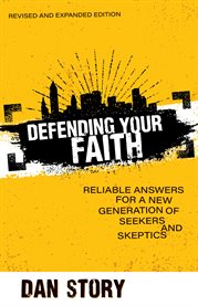 Defending your faith : how to answer the tough questions cover image cdn