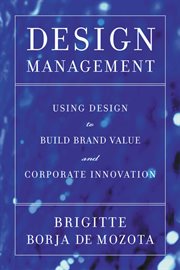 Design Management : Using Design to Build Brand Value and Corporate Innovation cover image cdn