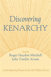Discovering kenarchy : contemporary resources for the politics of love cover image cdn