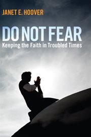 Do not fear : keeping the faith in troubled times cover image cdn