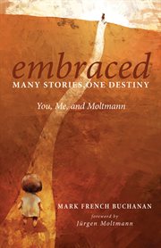 Embraced : You, Me, and Moltmann cover image cdn