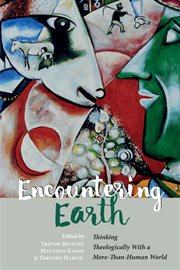 Encountering Earth : Thinking Theologically With a More-Than-Human World cover image cdn