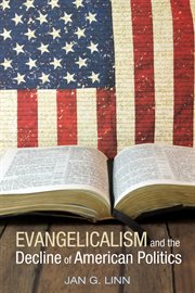 Evangelicalism and the decline of American politics cover image cdn
