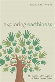 Exploring earthiness : the reality and perception of being human today cover image cdn