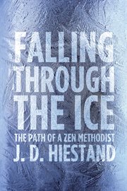 Falling through the ice : the path of a zen Methodist cover image cdn