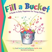 Fill a bucket : a guide to daily happiness for young children cover image cdn