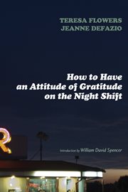 How to have an attitude of gratitude on the night shift cover image cdn