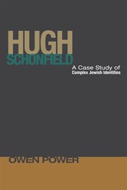 Hugh schonfield : a case study of complex jewish identities cover image cdn