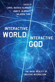 Interactive World, Interactive God : the Basic Reality of Creative Interaction cover image cdn