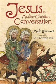 Jesus in Muslim-Christian conversation cover image cdn