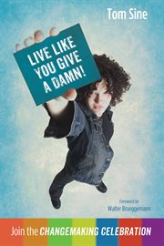Live like you give a damn! : join the changemaking celebration cover image cdn
