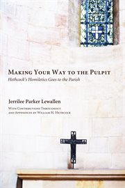 Making your way to the pulpit : Hethcock's homiletics goes to the parish cover image cdn