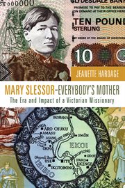 Mary slessor-everybody's mother. The Era and Impact of a Victorian Missionary cover image cdn