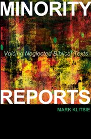 Minority reports : voicing neglected biblical texts cover image cdn