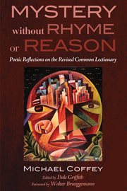 Mystery without rhyme or reason : poetic reflections on the revised common lectionary cover image cdn