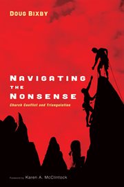 Navigating the nonsense : church conflict and triangulation cover image cdn