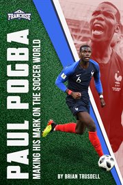 Paul pogba. Making His Mark on the Soccer World cover image cdn