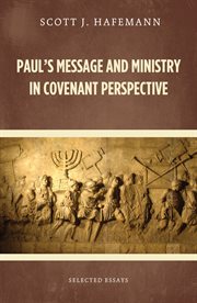 Paul's message and ministry in covenant perspective : selected essays cover image cdn