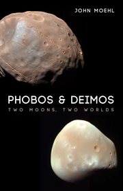 Phobos & Deimos : Two Moons, Two Worlds cover image cdn