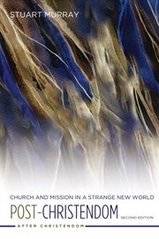 POST-CHRISTENDOM : church and mission in a strange new world cover image cdn