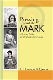 Pressing toward the mark : Christian ethics for the Black church today cover image cdn