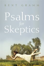 Psalms for skeptics. (101ئ150) cover image cdn