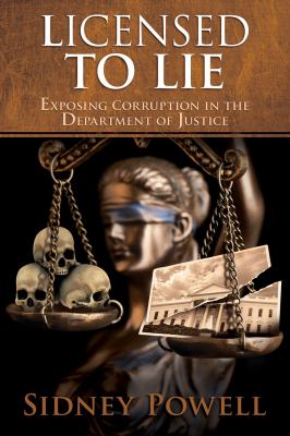 Licensed to lie : exposing corruption in the Department of Justice  cover image cdn